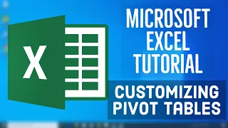 Microsoft Excel Tutorial - Customizing Pivot Tables Part 2