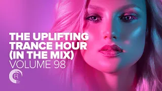 UPLIFTING TRANCE HOUR IN THE MIX VOL. 98 [FULL SET]