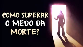 COMO SUPERAR O MEDO DA MORTE (3 Dicas Valiosas) - Pastor Antonio Junior