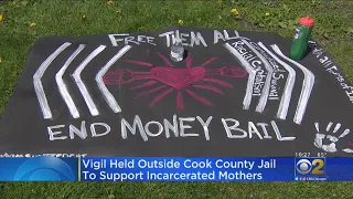 Formerly Incarcerated Mothers Hold Vigil At Cook County Jail