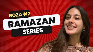 Ramazan Series with Iqra | Roza #2