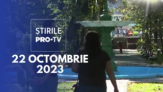 Știrile PRO TV - 22 octombrie 2023