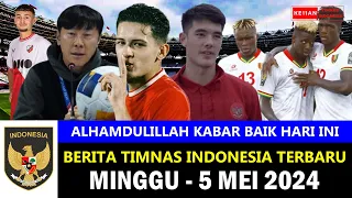 TOP 8 🔴 Berita Timnas Indonesia Hari Ini ~ Minggu, 5 Mei  2024 ~ Kabar Timnas Terbaru