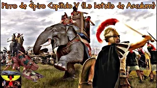 Pirro de Épiro [Capítulo 5] {La Batalla de Asculum}