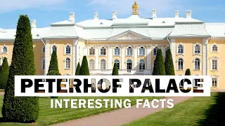 15 Interesting Facts About Peterhof Palace | The Versailles Of Russia