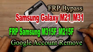 Samsung Galaxy M21 M31 FRP Samsung M315F M215F Gmail Lock Google Account Remove