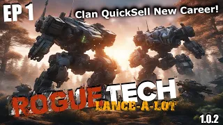 QuickSell Clan New Career!  - Roguetech Lance-a-Lot episode 1