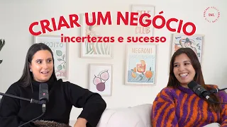 Criar o nosso negócio: incertezas, medo de arriscar e o sucesso: TUDO SOBRE TUDO ep 13