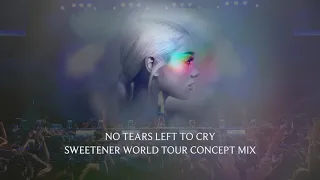 26. No Tears Left to Cry (Sweetener World Tour Concept Mix) | Ariana Grande