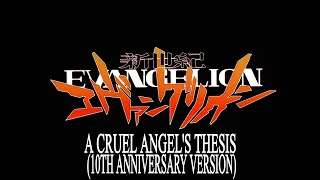 Evangelion OP - A Cruel Angel's Thesis (10th Anniversary Version)