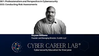 Cyber Career Lab - S01E03 "Conducting Risk Assessments"