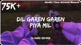 Dil Garen Garen_Piya_Mil _ Shaman Ali Mirali _ Slowed Reverb_Balochi Songs