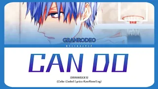 GRANRODEO - Can Do [Kuroko no Basket 黒子のバスケ Opening 1] [Color Coded Lyrics/KAN/ROM/EN]