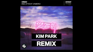 Vinai - Rise Up (feat. Vamero) (Kim Park Remix)