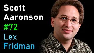 Scott Aaronson: Quantum Computing | Lex Fridman Podcast #72