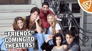 “Friends” Is Coming to Theaters… but There’s a Catch! (Nerdist News w/ Maude Garrett)