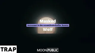 Masked Wolf - Astronaut in the ocean (Onderkoffer Remix) [Trap]
