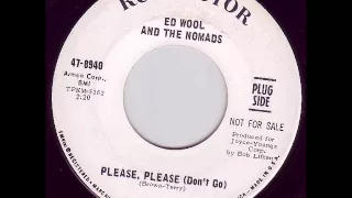 Ed Wool & The Nomads - Please, Please Don't Go