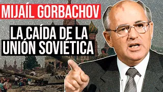 Mijaíl Gorbachov: La Disolución de la Unión Soviética