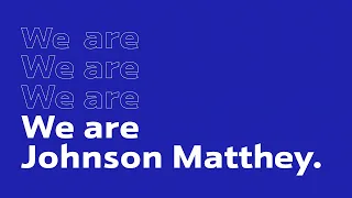 We are Johnson Matthey