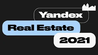 Yandex Real Estate 2021