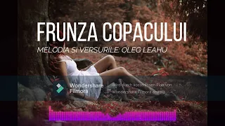 FRUNZA COPACULUI:  OLEG LEAHU