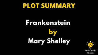 Summary Of Frankenstein By Mary Shelley. - Frankenstein By Mary Shelley | Plot Summary