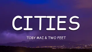 Toby Mai & Two Feet - Cities (Lyrics)🎵