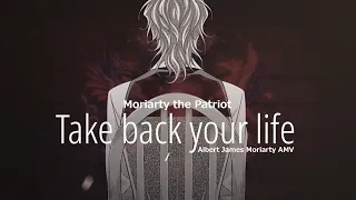 Take back your life | Moriarty the Patriot | Albert James Moriarty AMV