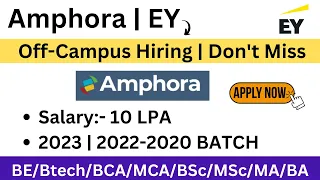 Amphora Off-Campus Hiring | 10 LPA Salary | 2023 | 2022-2020 BATCH | Urgent Hiring