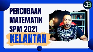 PERCUBAAN MATEMATIK SPM 2021 (KELANTAN)