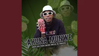 Ahuna Munwe (feat. Mizo phyll & Prifix)