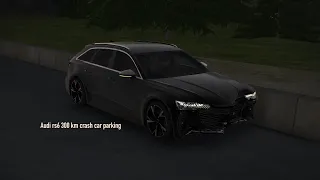 Audi rs6 300 km crash car parking