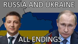 Ukraine and Russia - All Endings