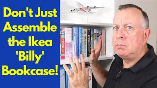 Ikea Billy Bookcase - how to assemble and strengthen to make it last.