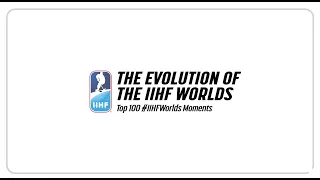 #IIHFWorlds Top 100 Moments: The Evolution of the IIHF World Championships | #IIHFWorlds 2020