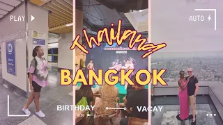 Bangkok: 2 nights - Thailand | Birthday Vacay | Overcoming Fears | (Travel Vlog 25)