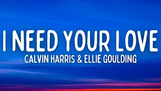 Calvin Harris & Ellie Goulding - I Need Your Love (Lyrics)