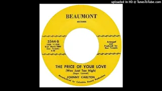 Johnny Carlton -  the price of your love (was just too high)