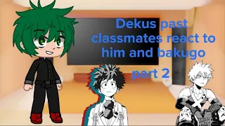 dekus past classmates react to him and bakugo 2/2 🥦💥 (read description)