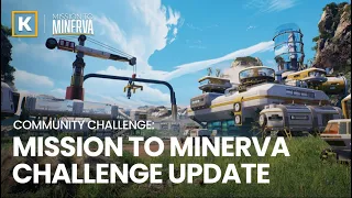 Mission To Minerva Challenge Update