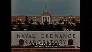 U.S. NAVAL ORDNANCE LABORATORY  NOL  WHITE OAK MARYLAND HISTORIC FILM  27664