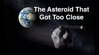 An Asteroid That Got a Bit Too Close To Earth