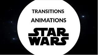 transitions, animations, and Star Wars