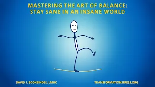 Introducing "Mastering the Art of Balance: Stay Sane in an Insane World."