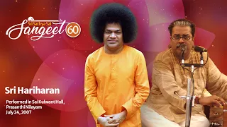 Pratah Smaranam - Sai Bhajan | Padma Shri Hariharan | July 24, 2007 | Sri Sathya Sai Sangeet #60