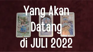 💙 Yang Akan Datang di JULI 2022 🌅 (Pilih Kartu)