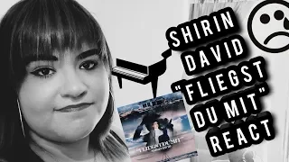 SHIRIN DAVID | FLIEGST DU MIR | REACT