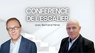 Bertrand Périer - Conférence de l'escalier #1