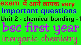 Imp questions inorganic chemistry unit 2 chemical bonding I,BSC first year inorganic chemistry in hi